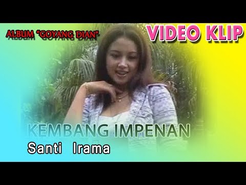 SANTI IRAMA - KEMBANG IMPENAN (ALBUM GOYANG DIAN)