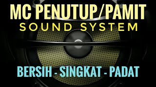 Download lagu MC PAMIT/PENUTUP SOUND SYSTEM - Suara Bersih, Singkat, Padat mp3