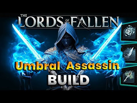Unleash the Power of the Umbral Assassin Best Build: lords of the fallen