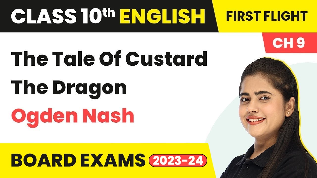 The Tale Of Custard The Dragon - Ogden Nash | Class 10 English Chapter 9 (2022-23)