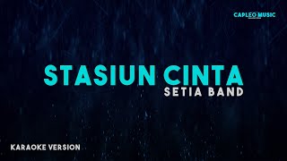 Download lagu Setia Band – Stasiun Cinta (Karaoke Version) mp3