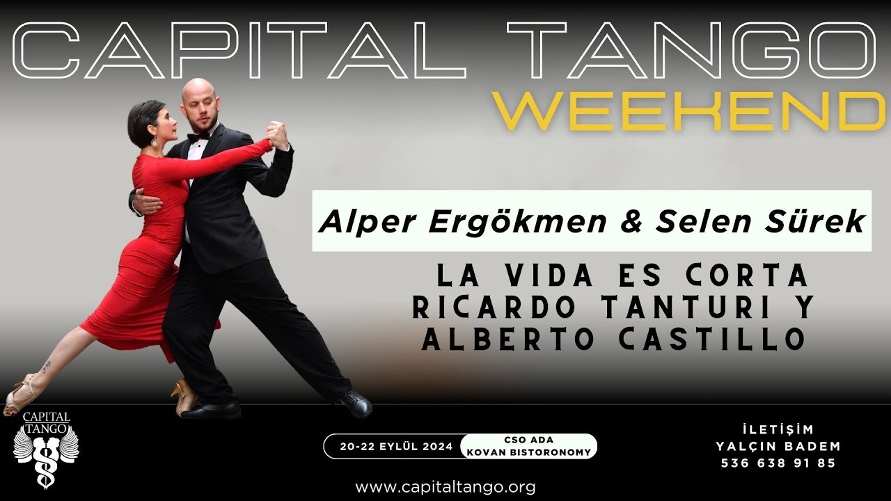 Video thumbnail for Alper Ergökmen & Selen Sürek 2-5/Capital Tango Weekend/La Vida Es Corta Ricardo Tanturi