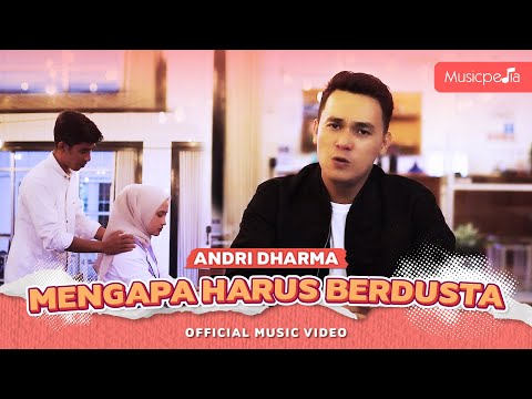 Mengapa Harus Berdusta - Andri Dharma (Official Music Video)