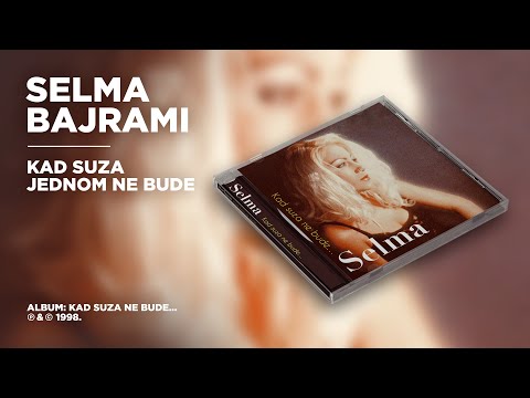 Selma Bajrami - Kad suza jednom ne bude (Official Audio)