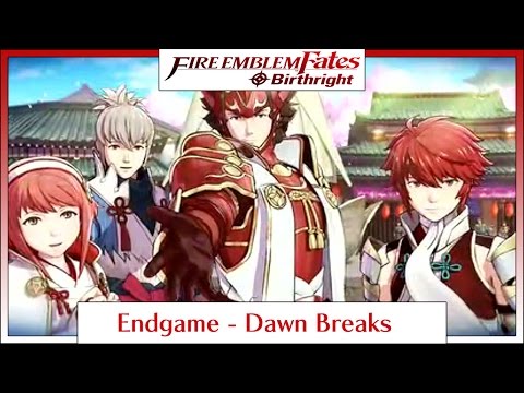 Fire Emblem Fates Birthright - Endgame: Dawn Breaks