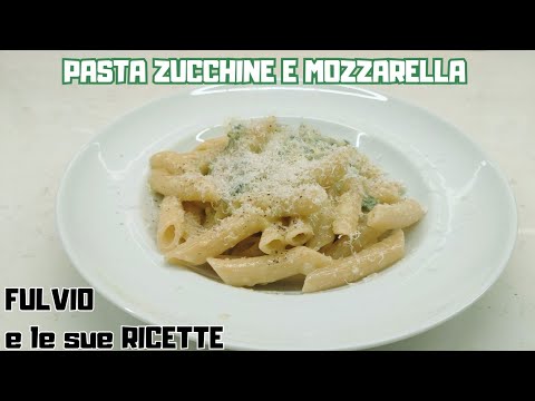 PASTA CON ZUCCHINE E MOZZARELLA - Ricetta facile e deliziosa!