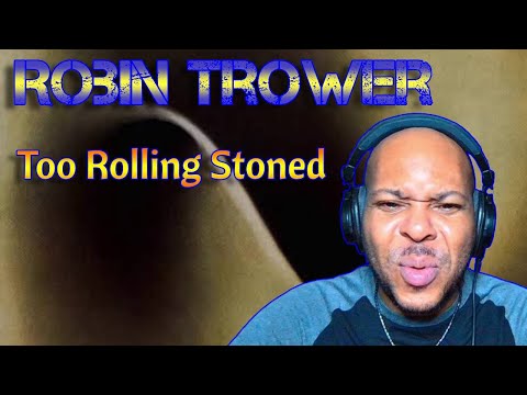 Robin Trower - Too Rolling Stoned (First Time Reaction) Oh!!! Yeah!!! 😎🕺😎