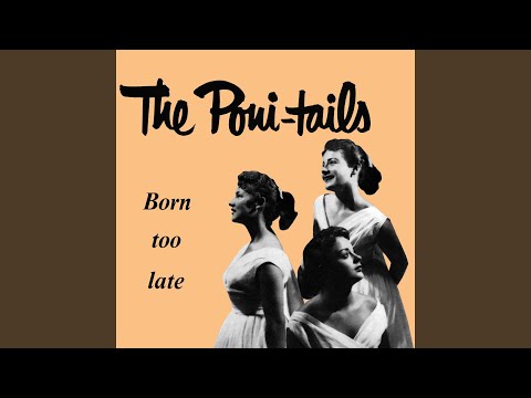 Born Too Late by Poni-Tails — 1958 Hot 100 hit