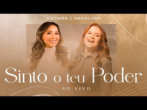 Jozyanne e Midian Lima | Sinto o Teu Poder | AO VIVO