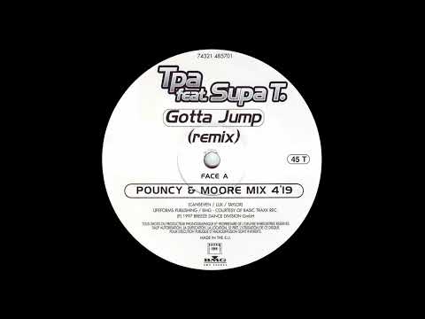 TPA* Featuring Supa. T – Gotta Jump (Remix)