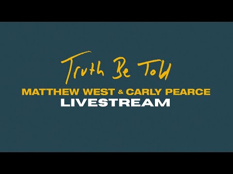 Matthew West & Carly Pearce - Truth Be Told (Livestream)