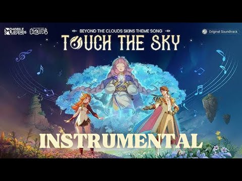 INSTRUMENTAL - Beyond The Clouds Theme Song | Touch The Sky | Mobile Legends Bang Bang
