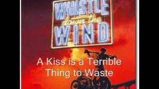 A Kiss is a Terrible Thing to Waste