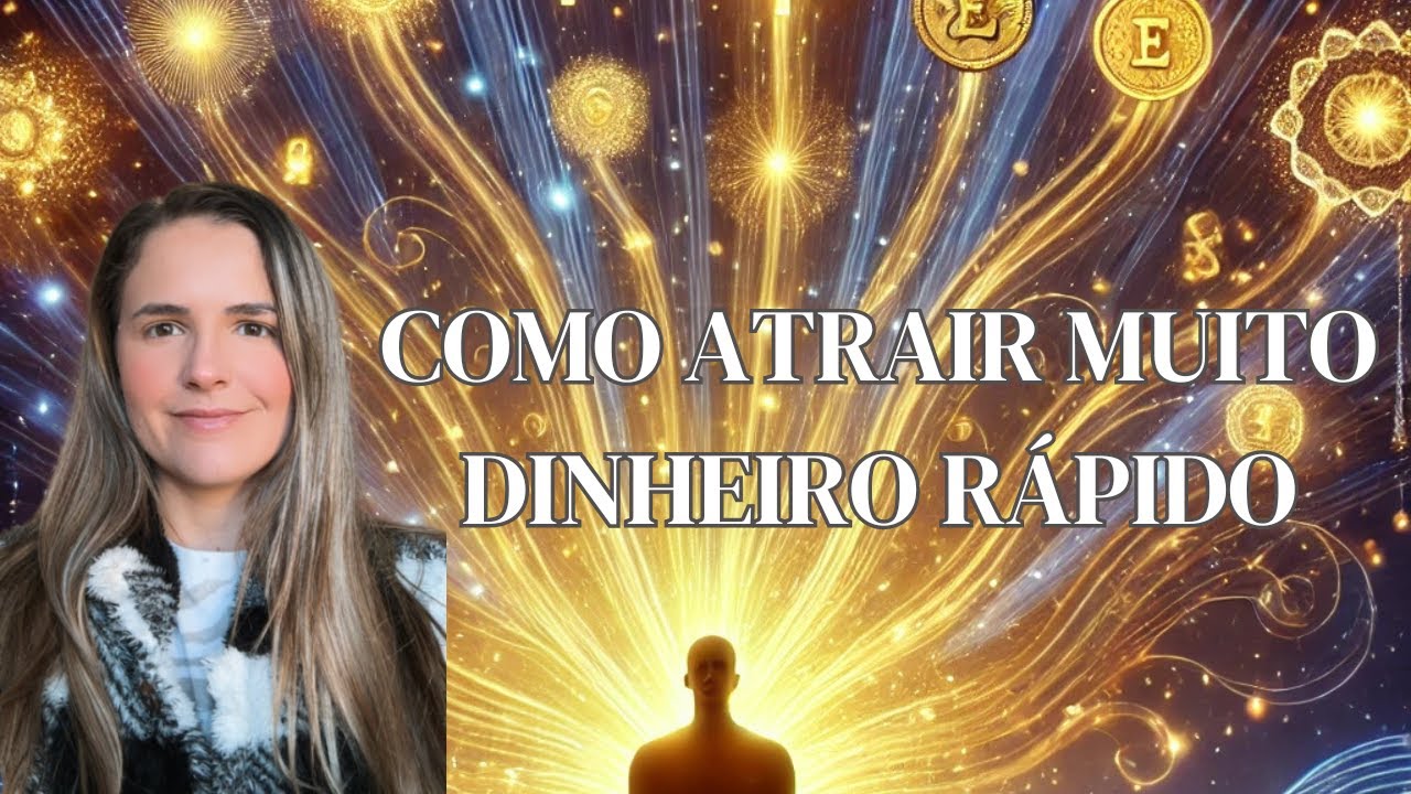 Como Atrair Dinheiro Rápido com o Poder da Mente