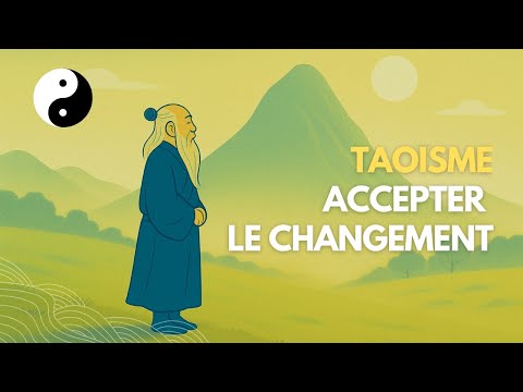 Laisser la vie te transformer - Taoïsme