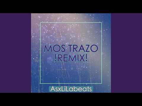 Mos Trazo (Remix)