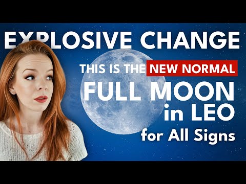 POWERFUL 2-YEAR CYCLE BEGINS: Full Moon in Leo for All Signs