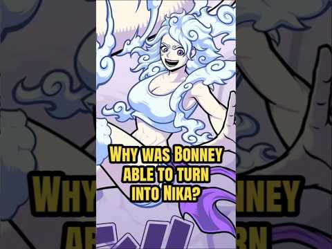 Why was Bonney able to turn into Nika? #onepiece #shorts