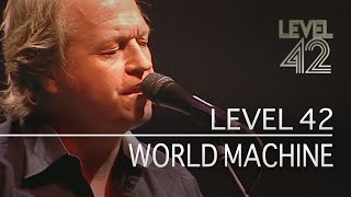 Level 42 - World Machine (Live in London, 2003)