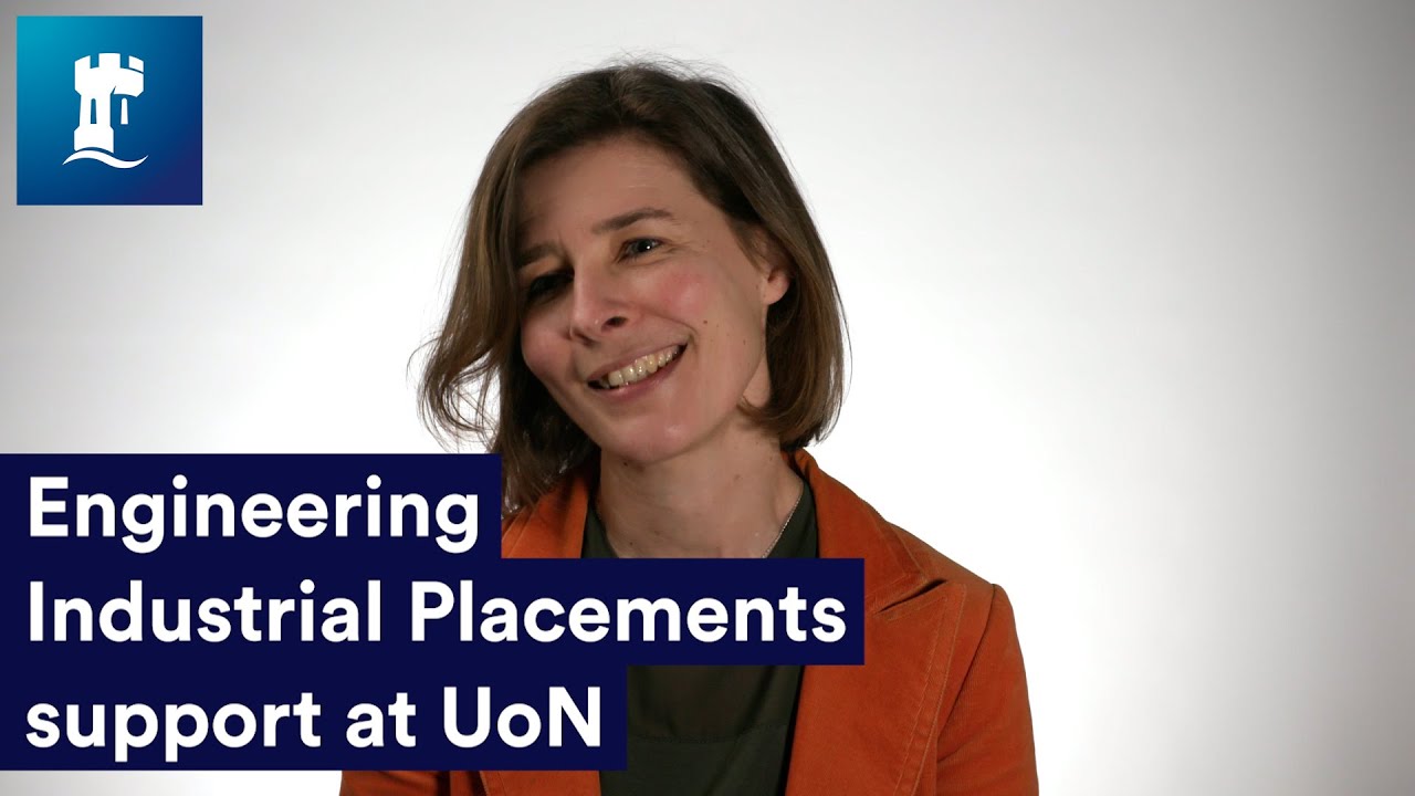Engineering Industrial Placements support at the University of Nottingham