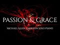 Passion & Grace - Michael Allen Harrison Solo Piano