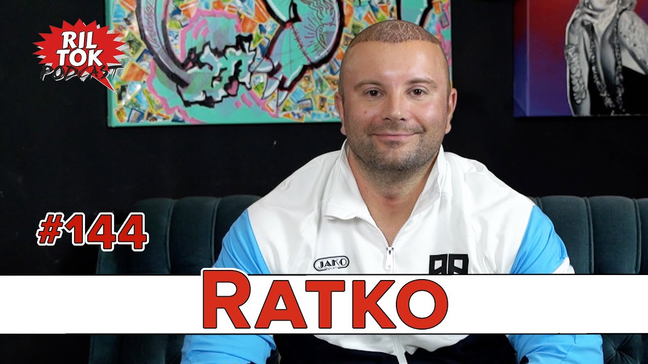 Ril Tok Podcast #144  -  RATKO