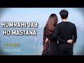 HUMRAHI JAB Ho MASTANA New Remix Hindi Song 2026 Soul Tune