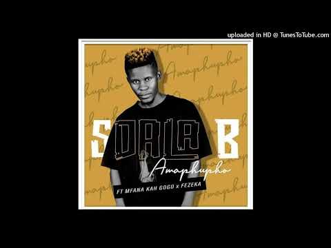 Sdala B ft Mfana Kah gogo & Fezeka - Amaphupho (Official Audio)