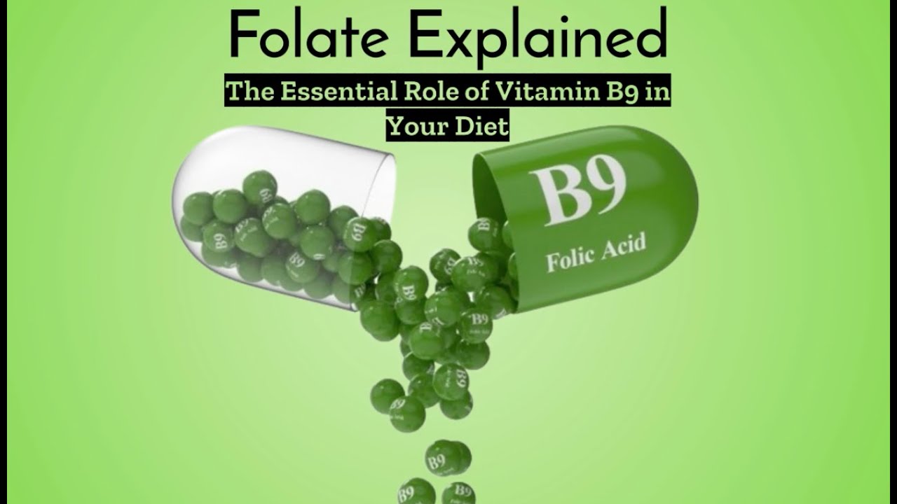 Folate: Why Vitamin B9 is Crucial for Your Well-being
