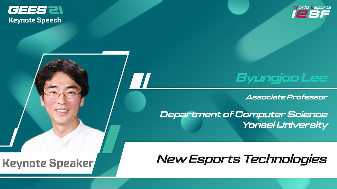 GEES21 - New Esports Technologies by Byungjoo Lee