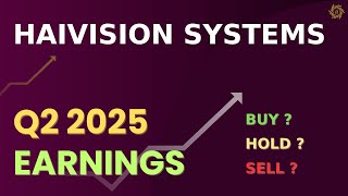 Haivision Systems (HAI) Q2 2025 Earnings – Full Coverage