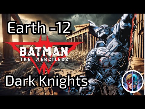 Batman The Merciless of Earth -12 Dark Multiverse Origin Story
