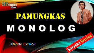 Download lagu MONOLOG - PAMUNGKAS [Karaoke Version] mp3