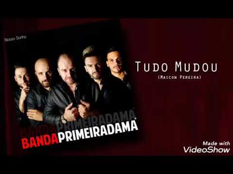 Tudo Mudou - Banda Primeira Dama
