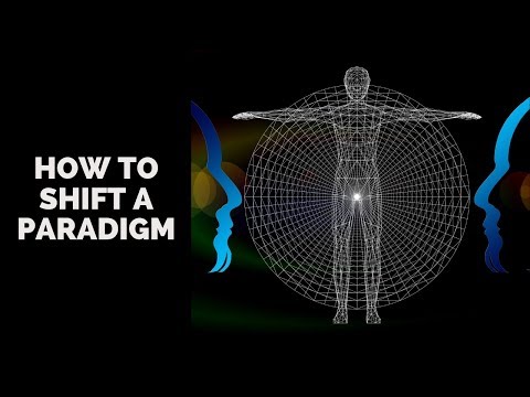 How to Shift a Paradigm and Change Your Life