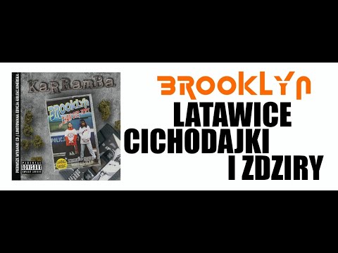 BROOKLYN - LATAWICE, CICHODAJKI I ZDZIRY