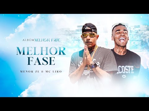 MC Menor ZL, MC Liro - MELHOR FASE