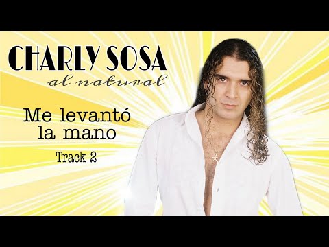 Charly Sosa - Me levantó la mano (Official Song)
