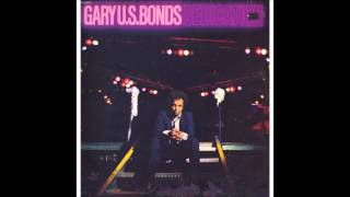 Gary US Bonds Bitch and Dumb Ass