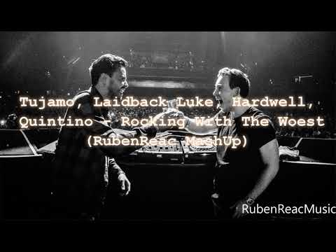 Tujamo, Laidback Luke, Hardwell, Quintino - Rocking With The Woest (RubenReac MashUp)