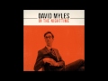 David Myles - How'd I Ever Think I Loved You
