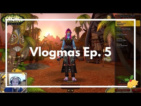 Resto Druid Artifact Campaign [Vlogmas Ep. 5]