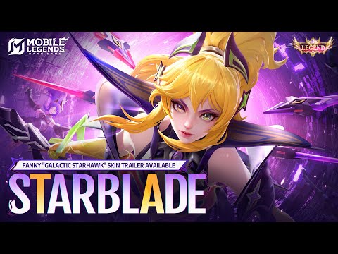 StarBlade | Fanny "Galactic Starhawk" Skin Trailer | Mobile Legends: Bang Bang
