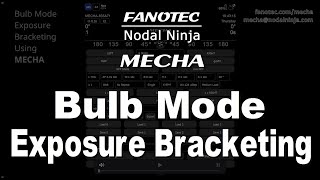 Bulb Mode Exposure Bracketing Using MECHA | Shoot 360 Panoramas Automatically