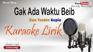 Download lagu Gak Ada Waktu Beib - Cover By Karaoke Versi Orkes mp3
