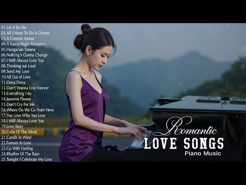 BEAUTIFUL ROMANTIC PIANO SONGS MELODIES -Top 100 Legendary Piano Instrumental Love Songs Of All Time