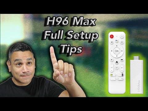How to Properly Setup H96 Max AndroidTV Stick
