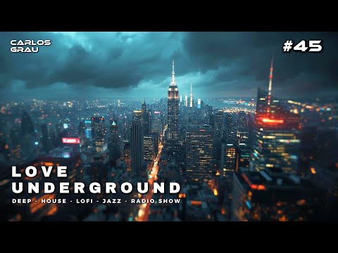 Love Underground #45 • Deep House Radio | Elegant Club Music 🎩