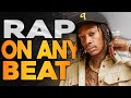 HOW TO RAP ON ANY BEAT