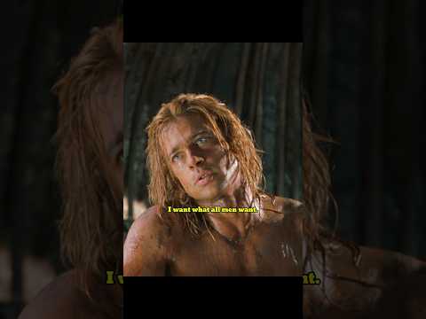 I want what all men want. I just want it more. #troy #achilles #bradpitt #trojanwar #rosebyrne